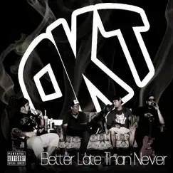 Better Late Than Never by OKT album reviews, ratings, credits