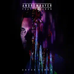 Super Human (feat. Asbjørn) - Single by Andrew Bayer album reviews, ratings, credits