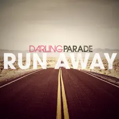 Run Away - Single by Darling Parade album reviews, ratings, credits
