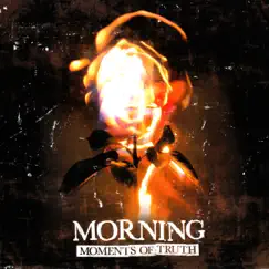 Moments of Thruth by Morning album reviews, ratings, credits