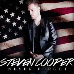 Never Forget - Single by Steven Cooper album reviews, ratings, credits