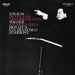 Strauss: Tod und Verklärung - Wagner: Siegfried Idyll by Pierre Monteux & San Francisco Symphony album reviews, ratings, credits