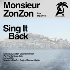 Sing It Back (feat. Moon Yet) [Monsieur ZonZon Original Refresh Radio] Song Lyrics