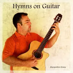 Hymns On Guitar - EP by Marquinhos Souza album reviews, ratings, credits