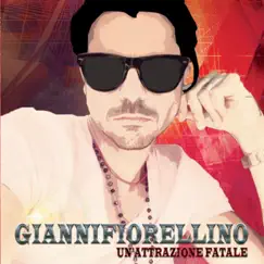 Un'attrazione fatale - Single by Gianni Fiorellino album reviews, ratings, credits
