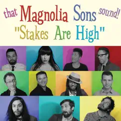 Stakes Are High - Single by Magnolia Sons album reviews, ratings, credits