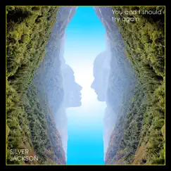 You and I Should Try Again (feat. Benjamin Verdoes & Samantha Crain) - Single by Silver Jackson album reviews, ratings, credits