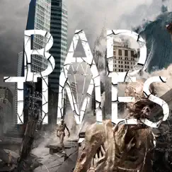 Bad Times Song Lyrics