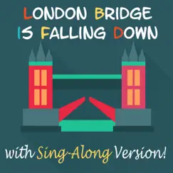 London Bridge Is Falling Down (Sing-Along Version) Song Lyrics