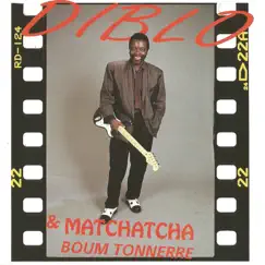 Boum tonnerre - EP by Diblo Dibala & Matchatcha album reviews, ratings, credits