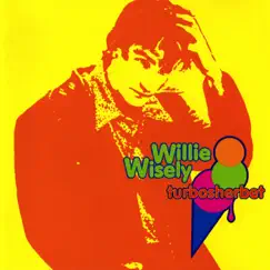 Turbosherbet by Willie Wisely album reviews, ratings, credits