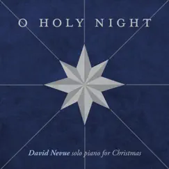 O Holy Night - Single by David Nevue album reviews, ratings, credits