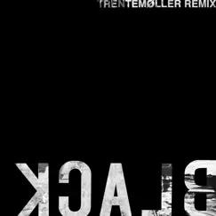 Black (Trentemøller Remix) Song Lyrics