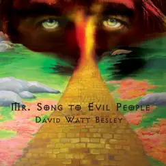 Mr. Song to Evil People by David Watt Besley album reviews, ratings, credits