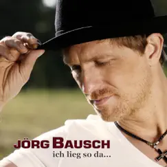 Ich lieg so da - Single by Jörg Bausch album reviews, ratings, credits