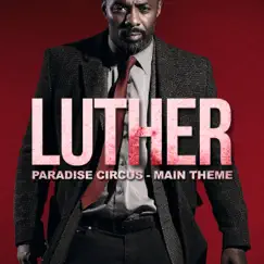 Luther Main Theme - Paradise Circus (Cover Version) Song Lyrics