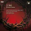 J.S. Bach: Johannes Passion, BWV 245 album lyrics, reviews, download