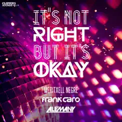 It's Not Right But It's Okay (feat. Meritxell Negre) Song Lyrics