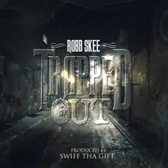 Trapped Out - Single by Robb Skee album reviews, ratings, credits