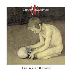 The White Beyond by ThouShaltNot album reviews, ratings, credits