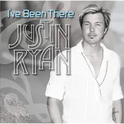 I've Been There by Justin Ryan album reviews, ratings, credits