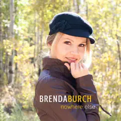 Nowhere Else - Single by Brenda Burch album reviews, ratings, credits