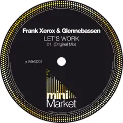 Let's Work - Single by Frank Xerox & Glennebassen album reviews, ratings, credits