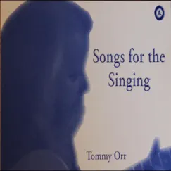Songs for the Singing by Tommy Orr album reviews, ratings, credits