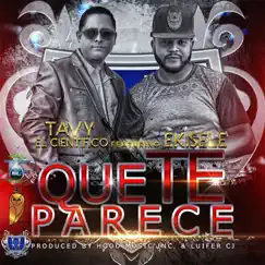 Que Te Parece (feat. Ekisele) - Single by Tavy el Cientifico album reviews, ratings, credits
