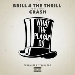 What the Playas Do (feat. Crash) Song Lyrics