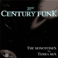 21St Century Funk (Good to Me Terra Mia Remix) [The Monotones vs. Terra Mia] [feat. Anna Rossinelli] Song Lyrics