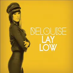 Lay Low by Delouise album reviews, ratings, credits