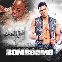 Bomb Bomb (feat. Ace Hood) - Single by D Lux album reviews, ratings, credits