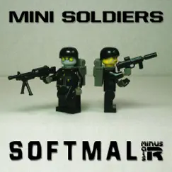 Mini Soldiers - Single by Softmal album reviews, ratings, credits