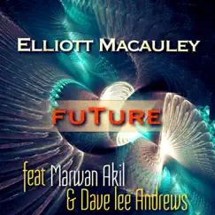 FuTure - Single by Elliott Macauley album reviews, ratings, credits