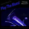 Learn How to Play the Blues! (Chicago Blues in F) [for Tuba Players] - Single album lyrics, reviews, download