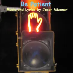 Be Patient Song Lyrics