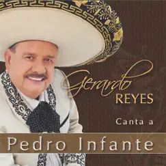Canta a Pedro Infante by Gerardo Reyes album reviews, ratings, credits