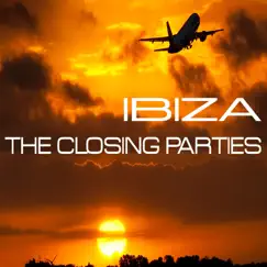 Ibiza - The Closing Parties by Various Artists album reviews, ratings, credits