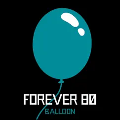 Balloon - Single by Forever 80 album reviews, ratings, credits
