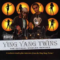 The Official Singles Remixes - EP by Ying Yang Twins album reviews, ratings, credits