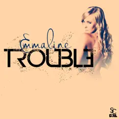 Trouble - Single by Emmaline album reviews, ratings, credits