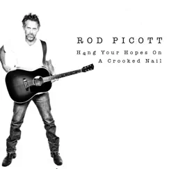 Hang Your Hopes On a Crooked Nail by Rod Picott album reviews, ratings, credits