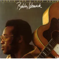 Lookin' for Love Again by Bobby Womack album reviews, ratings, credits
