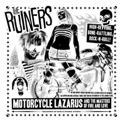 Motorcycle Lazarus and the Masters of Fire and Love by The Ruiners album reviews, ratings, credits