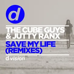 Save My Life (Remixes) - Single by The Cube Guys & Jutty Ranx album reviews, ratings, credits