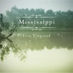 Mississippi by Eric Tingstad album reviews, ratings, credits