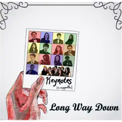 Long Way Down - Single by Keynotes A Cappella album reviews, ratings, credits