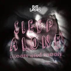 Sleep Alone / Moon and Moon - EP by Bat for Lashes album reviews, ratings, credits