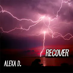 Recover - EP by Alexa D album reviews, ratings, credits